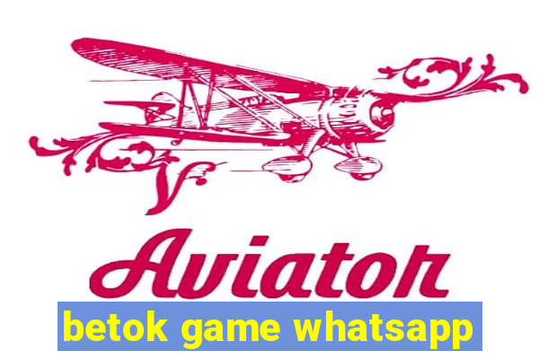 betok game whatsapp